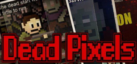 Dead Pixels Steam CD Key