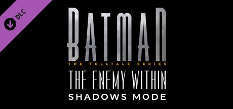 Batman The Enemy Within Shadows Mode Dlc Steam CD Key