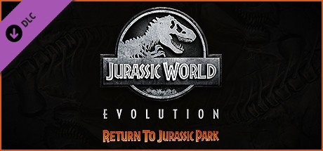 Jurassic World Evolution Return To Jurassic Park Dlc Pc Steam CD Key