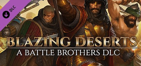 Battle Brothers Blazing Deserts Dlc Steam CD Key