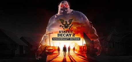 State Of Decay 2 Juggernaut Edition Steam CD Key