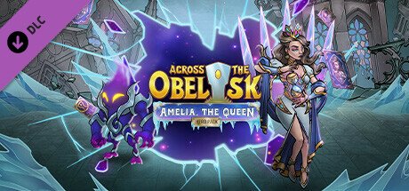 Across The Obelisk Amelia The Queen Dlc Pc Steam CD Key
