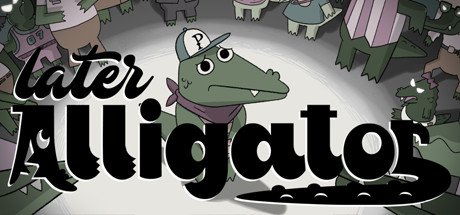 Later Alligator Steam CD Key