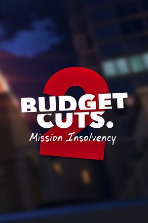 Budget Cuts 2 Mission Insolvency Steam CD Key